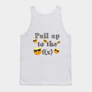 Pull Up to the f(x) Tank Top